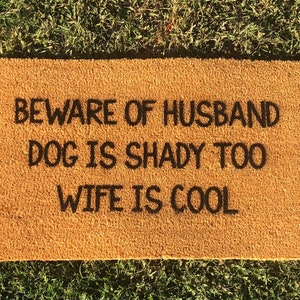 Beware of Husband Dog Is Shady Too Wife Is Cool Doormat Funny Doormat New House Gift Newlywed Gift Custom Doormat Personalized Welcome Mat