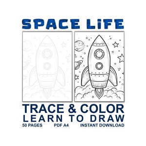 Peut inclure: Un livre de coloriage en noir et blanc avec le texte "SPACE LIFE" en haut. Le livre présente un dessin de fusée avec des planètes et des étoiles. Le texte "TRACE & COLOR LEARN TO DRAW" est en bas, avec "50 PAGES PDF A4 INSTANT DOWNLOAD".
