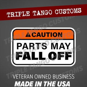 Caution Parts May Fall Off Funny Bumper Sticker tailgate truck car JDM drift