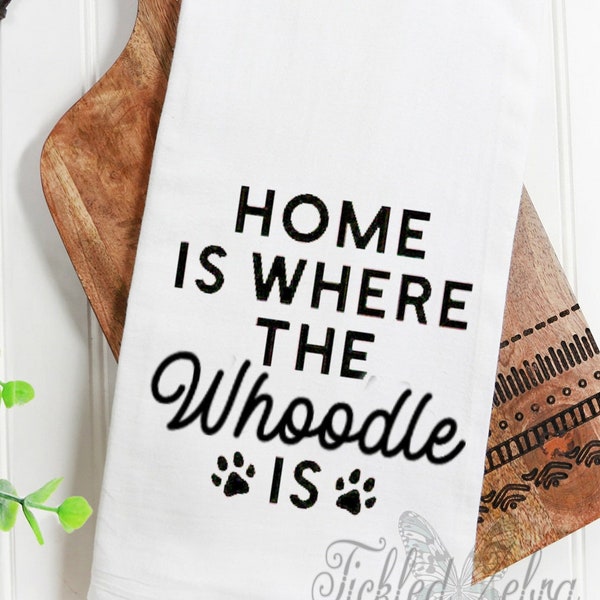Flour Sack Kitchen Tea Towel - Home Is Where The Whoodle Is - Puppy - Dog - Golden - Poodle - Hand Towel - Dish - 100% Cotton - Lint Free