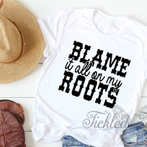 Blame It All On My Roots Baby Bodysuit, Toddler, Youth Adult Shirt - Boots - Country - Cowboy - Cowgirl - Rodeo - Horse - Bull - Farm - Cow