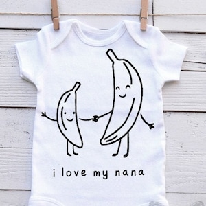 I Love My Nana - Banana - Baby Bodysuit, Toddler, Youth Shirt, Preemie,  Boy - Girl - Funny - Gigi Nana - Shower Gift - Newborn - Food Fruit