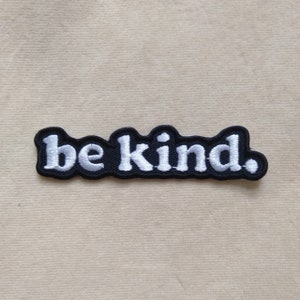 Be Kind Bumper Cut To Shape Embroidered Iron On Patch