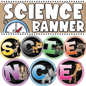 May include: A science banner with the words "SCIENCE BANNER" in large white letters. The banner includes a compass and circular images with letters and animal illustrations, including a tiger, rhino, and giraffe. The banner is designed for educational purposes.