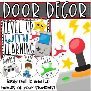 May include: Door decor with the text "LEVEL UP WITH LEARNING." The design includes a handheld game console, a joystick, stars, and mushroom-like characters. The design also includes editable name circles for students.