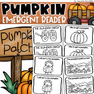 May include: An educational resource with the text "PUMPKIN EMERGENT READER." The image includes a sign that says "Pumpkin Patch," pumpkins, and a series of illustrated cards with pumpkin-related sentences and images. The cards are designed for early readers.