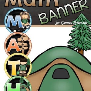 May include: A colorful "Math Banner" illustration with camping theme. The banner features the word "Math" with each letter in a circle with a camping-related image. A green tent and a pine tree are also included in the design.