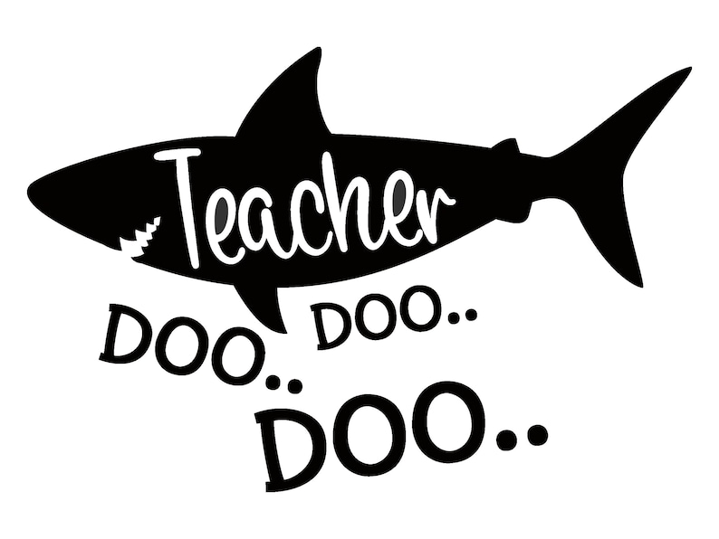 Download Digital Svg File Teacher Shark Doo Doo Doo Cut File Clip Art Art Collectibles Minyamarket Com