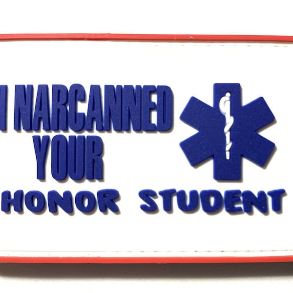 I Narcanned Your Honor Student Patch Hook & Loop Gear Bag Tac Vest Police EMS