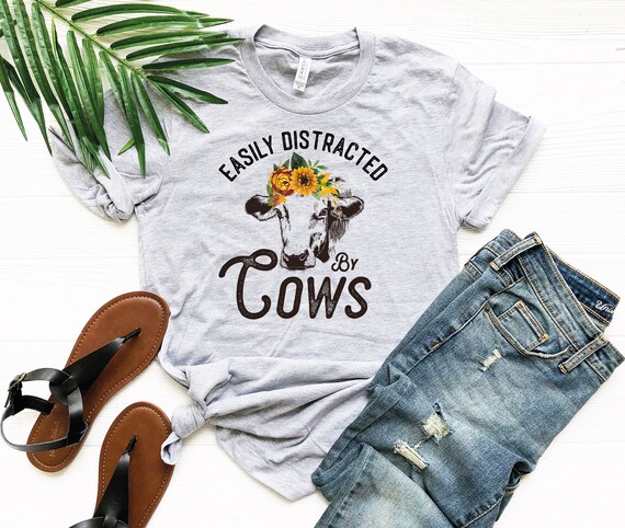 Easily Distracted by Cows Shirt Heifer Girl T-Shirt Cow | Etsy