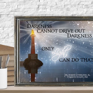 Darkness Cannot Drive Out Darkness, Only Love Can Do That image 1