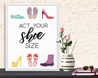 Act Your Shoe Size, a reminder to have fun and even be silly.