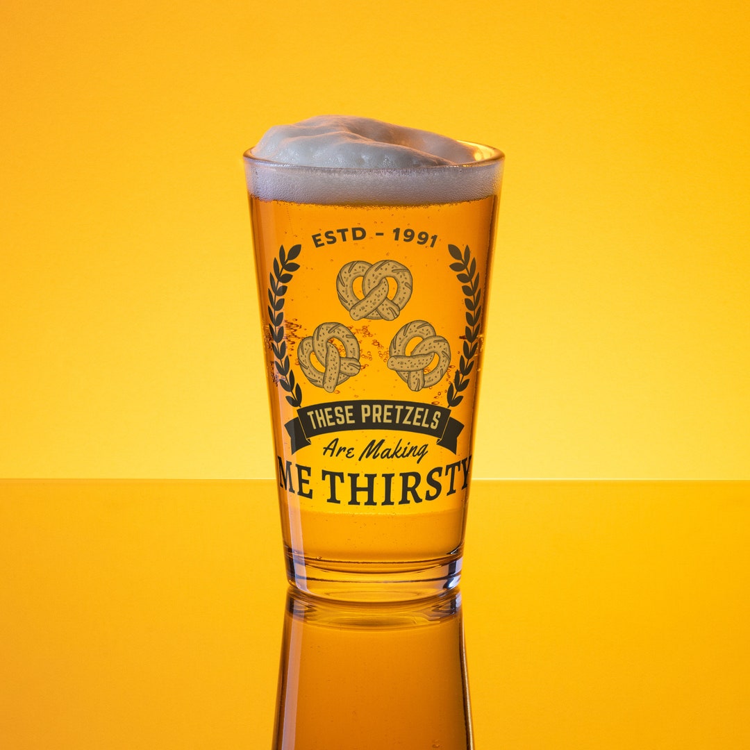 These Pretzels Are Making Me Thirsty Pint Glass Etsy