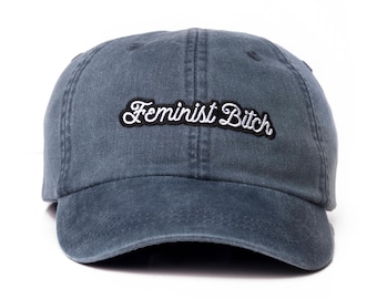 Feminist Bitch Dad Cap, Embroidered Cotton Twill Hat