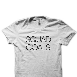 Squad Goals Tshirt, Inspirational Graphic Design Tshirt, Positive Vibes Tee, Squad Tee, Black Squad Goals Tee
