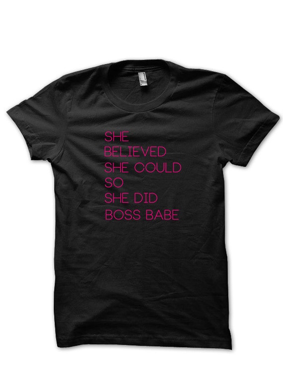 Boss Babe, She Believed Tee, Woman Boss Tee, Female Boss Tshirt
