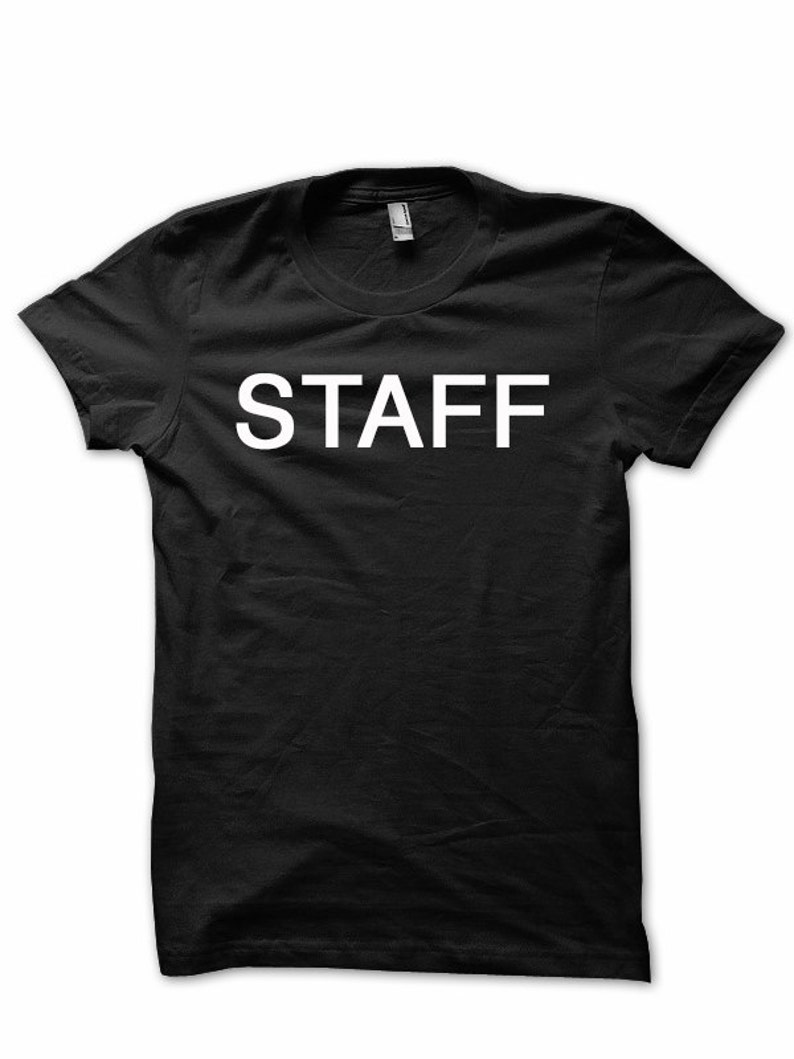 Staff, Work Group Tee , Group Staff, Staff Crew Tshirt, Employee Uniforms, Universal Staff Shirts, Gig Tshirt image 1