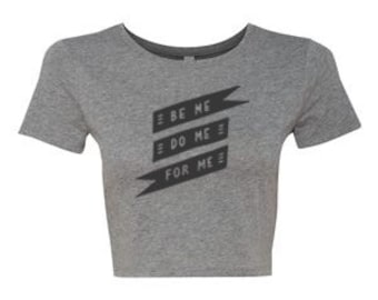 Be Me Do For Me Gray Crop Top, Urban Graphic Tee