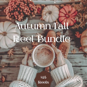 May include: An autumnal image with pumpkins, chrysanthemums, and a coffee cup. The text reads "Autumn/Fall Reel Bundle" and "145 Reels". The scene is set on a wooden surface with fallen leaves, evoking a cozy atmosphere.