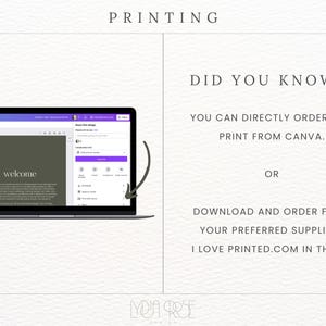 May include: A screenshot of a laptop screen showing a Canva design with the word "welcome" on a green background. The text "PRINTING" is at the top of the image. The text "DID YOU KNOW... YOU CAN DIRECTLY ORDER AND PRINT FROM CANVA. OR DOWNLOAD AND ORDER FROM YOUR PREFERRED SUPPLIER. I LOVE PRINTED.COM IN THE UK" is on the right side of the image.