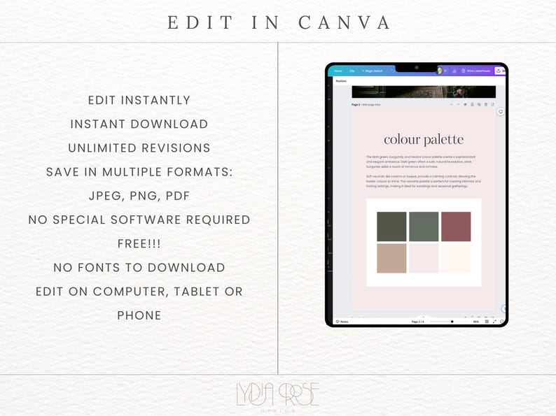 May include: A digital mockup of a Canva design template with a color palette of dark green, light green, pink, and beige. The text "colour palette" is displayed in a black font on a pink background. The text "EDIT IN CANVA" is displayed in a black font on a white background. The text "EDIT INSTANTLY, INSTANT DOWNLOAD, UNLIMITED REVISIONS, SAVE IN MULTIPLE FORMATS: JPEG, PNG, PDF, NO SPECIAL SOFTWARE REQUIRED FREE!!!, NO FONTS TO DOWNLOAD, EDIT ON COMPUTER, TABLET OR PHONE" is displayed in a black font on a white background.