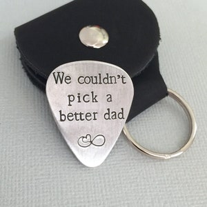 We couldn&#39;t pick a better dad Keychain, Daddy Guitar Pick, Gift for Pop, Father&#39;s Day Gift, Birthday Gift, Gift for Him, Grandpa Keepsake