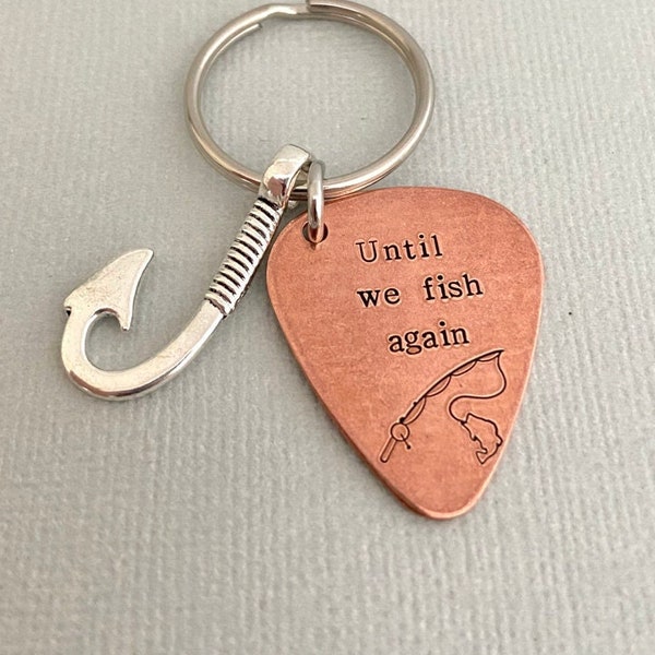 Double Sided Until We Fish Again Keychain, Fishing Gift for Men, Memorial Gift, In Memoriam Gift, Loss of Father, Loss of Son, Fishing Buddy