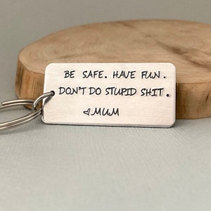 Personalised Be Safe Keychain, College Gift, Drive Safe, New Driver Gift, Teenager Gift, Funny Gift, Gift from Mum and Dad, Gift for Son