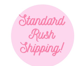 Standard Rush Shipping