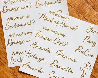 Proposal Box Decal, Will you be my Bridesmaid Decal, Custom Name Decal Sticker , Personalized Name Decal, Maid of Honor, Best Man, Groomsman
