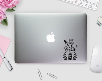 Essential Oil Decal Sticker - Laptop Decal - Car Decal - Laptop Sticker - Macbook Sticker - Vinyl Sticker - But First Oils - Phrase