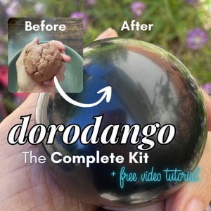 May include: The image shows a before-and-after comparison of a dark, shiny sphere. The "Before" image shows a ball of brown clay. The "After" image shows a polished, black sphere. Text on the image reads "dorodango The Complete Kit + free video tutorial."