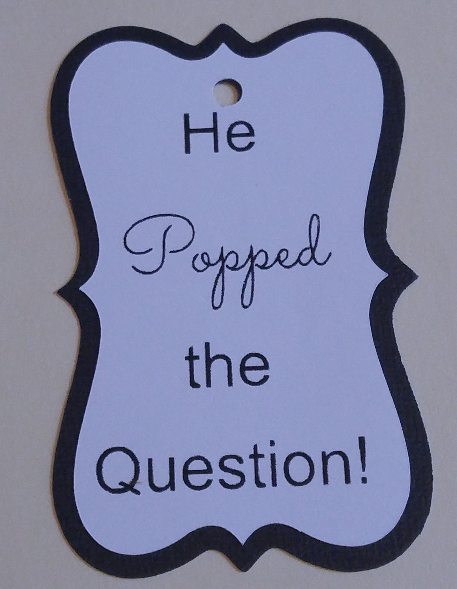 Engagement Tags He Popped the Question Engagement Thank You | Etsy