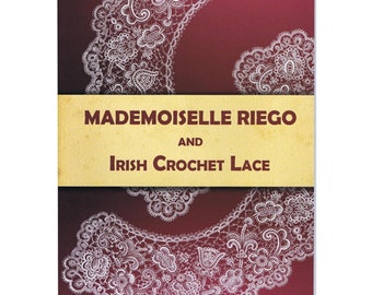 Mademoiselle Riego und Irische Häkelspitze