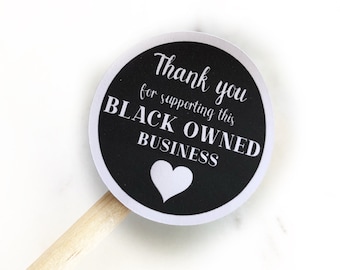 Thank You for Supporting Black Business Sticker | Support Black Owned Business | 1.5 inches 30 pieces Matte Stickers