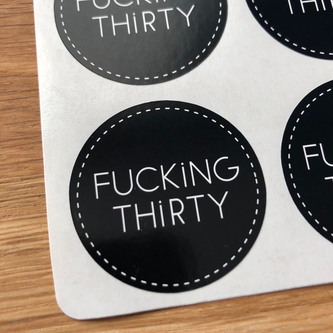 Dirty Thirty Stickers | F*cking Thirty Stickers | Birthday Stickers - Etsy