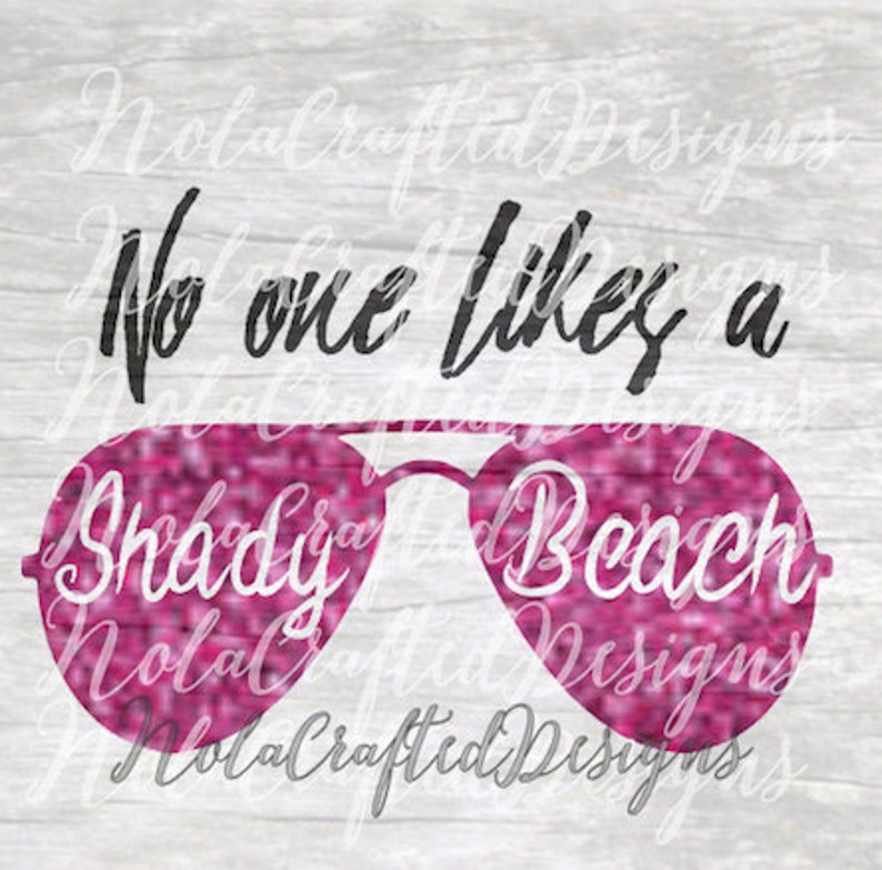 Beach SVG png dxf No One Likes a Shady Beach SVG cut file for silhouette or circuit Vacation Svg Summer SVG Ocean svg