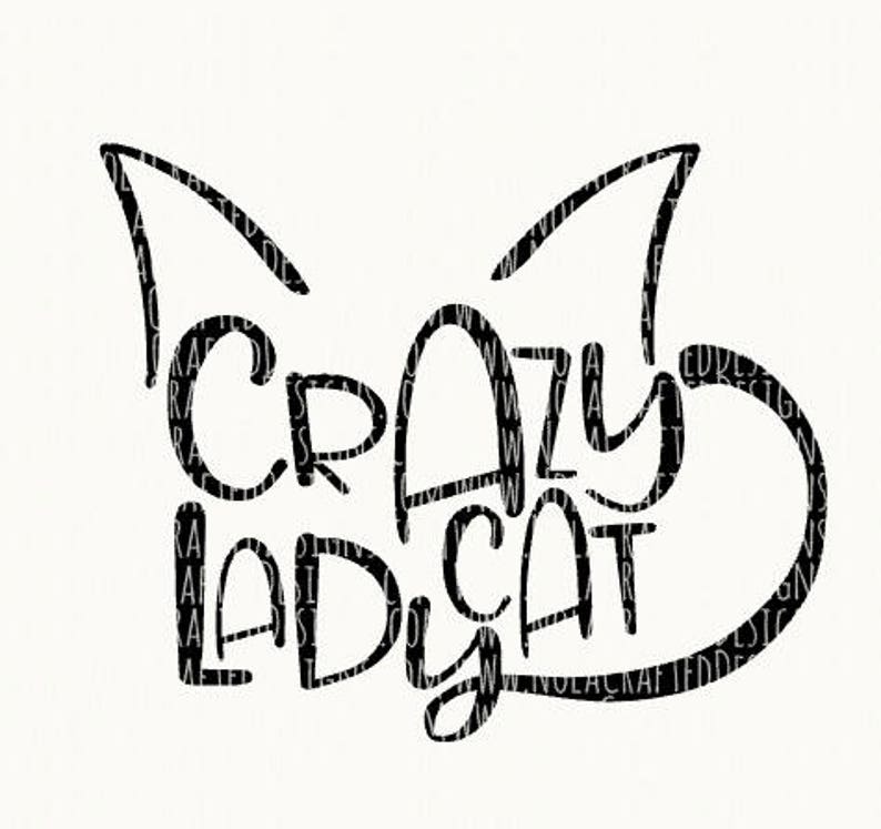 Cat Lady Svg Cut File Cat Svg Cut File Crazy Cat Lady Svg - Etsy
