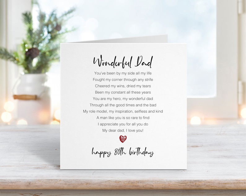 May include: A white card with a red heart and the text "Wonderful Dad" and "happy 80th birthday". The card has a poem about a father.