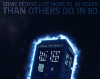 Dr. Who Poster - Tardis - Some People Live Quote - Original Art Alternative TV Show Poster - Wall Art, Best Dr. Who Quotes, Shows Print,