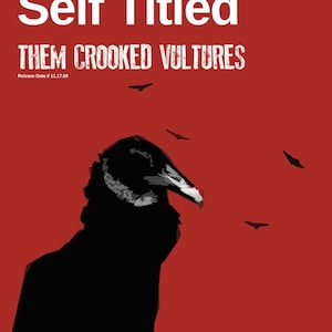 Them Crooked Vultures Poster - Self Titled - Custom Band Posters - Dave Grohl, Josh Homme, John Paul Jones, Foo Fighters, QOTSA, Led Zepplin