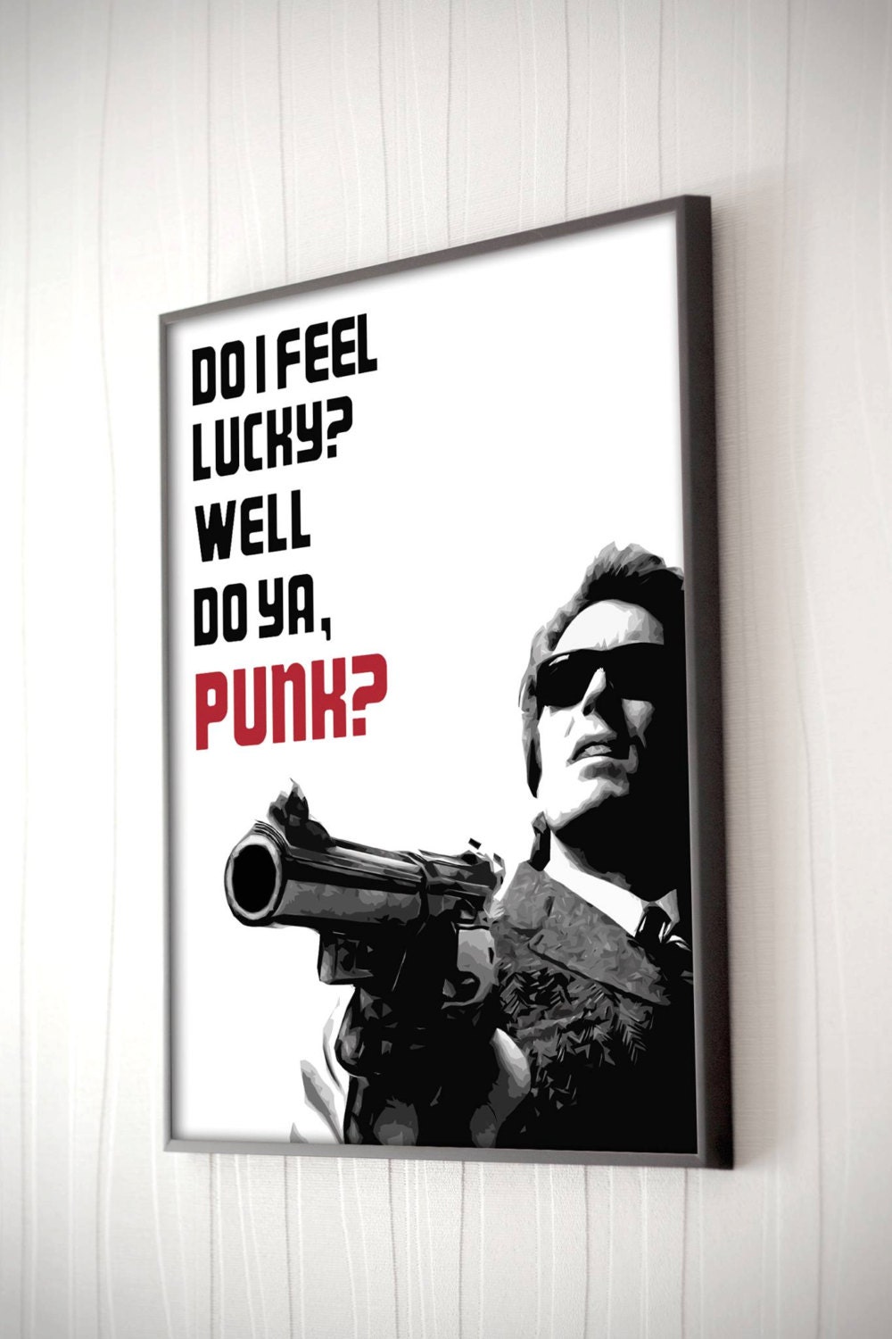 Dirty Harry Poster Do I Feel Lucky Well Do Ya, Punk Clint Eastwood