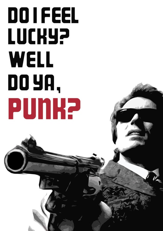 Dirty Harry Poster Do I Feel Lucky Well Do Ya Punk Etsy