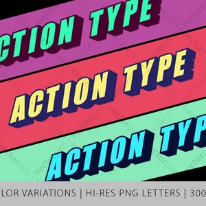 May include: Three variations of the text "ACTION TYPE" in a comic book style. The text is in a bold, 3D font and is set against a background of three different colored stripes. The colors are turquoise, red, and purple.