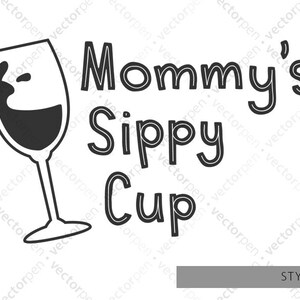 Mama's Sippy Cup SVG (2 versies). Wine Art voor Moeders voor Scrapbooking, Cricut en Vinly Projects. Digitaal downloaden