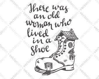 Old Woman in a Show Nursery Rhyme SVG. Kids Room Art or Scrapbooking file for Cricut, Silhouette, and Vinly Projects. Digital Download