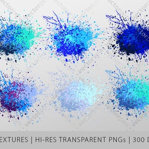 May include: Six abstract blue, teal, and purple paint splatters on a white background. The paint splatters are in various shades of blue, teal, and purple. The splatters are arranged in two rows of three. The image is labeled "6 TEXTURES | HI-RES TRANSPARENT PNGs | 300 DPI".