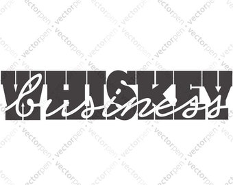 Whiskey Business SVG Versione 02. Citazione di Whisky umoristico per Scrapbooking, Cricut, Silhouette e Vinly Projects. Scarica digitalmente