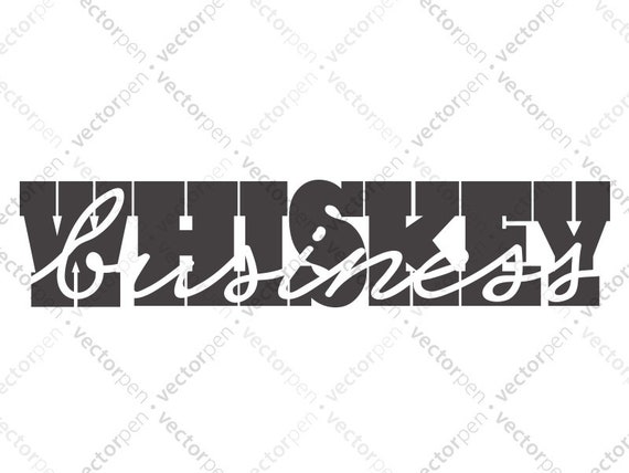 Download Whiskey Business Svg Version 02 Humorous Whiskey Quote For Etsy