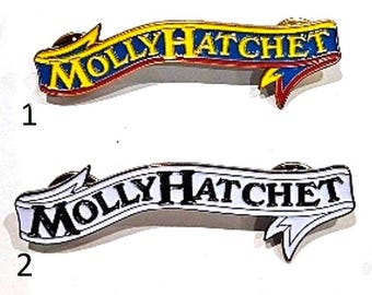 MOLLY HATCHET PIN  badge  logo enamel pin.You choose design  1.Yellow lettering with blue background. 2. Black lettering on white background